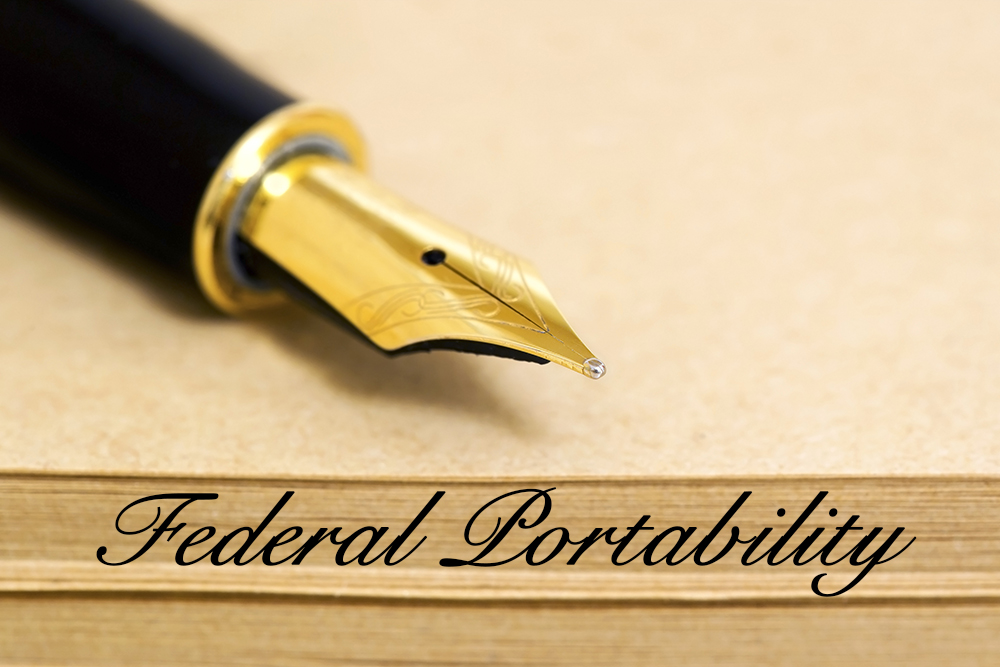 The Federal Portability Series: What Is It And Does It Affect You?